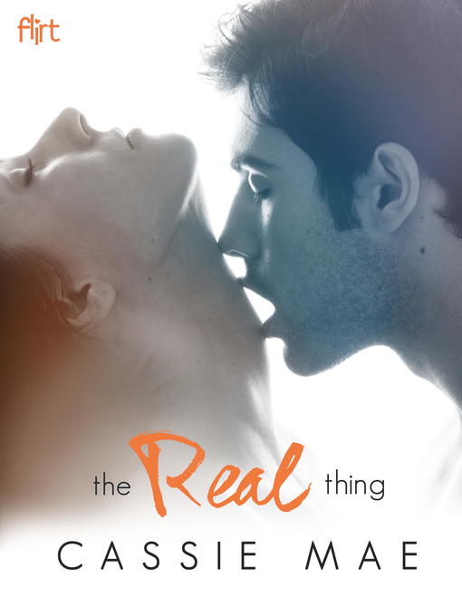 Title details for The Real Thing by Cassie Mae - Available